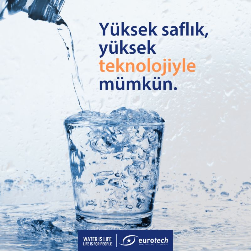 Eurotech Su Arıtma Çözümleri ile Yüksek Saflık ve Yüksek Teknoloji